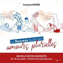Le Nouveau Guide des amours plurielles (réédition)