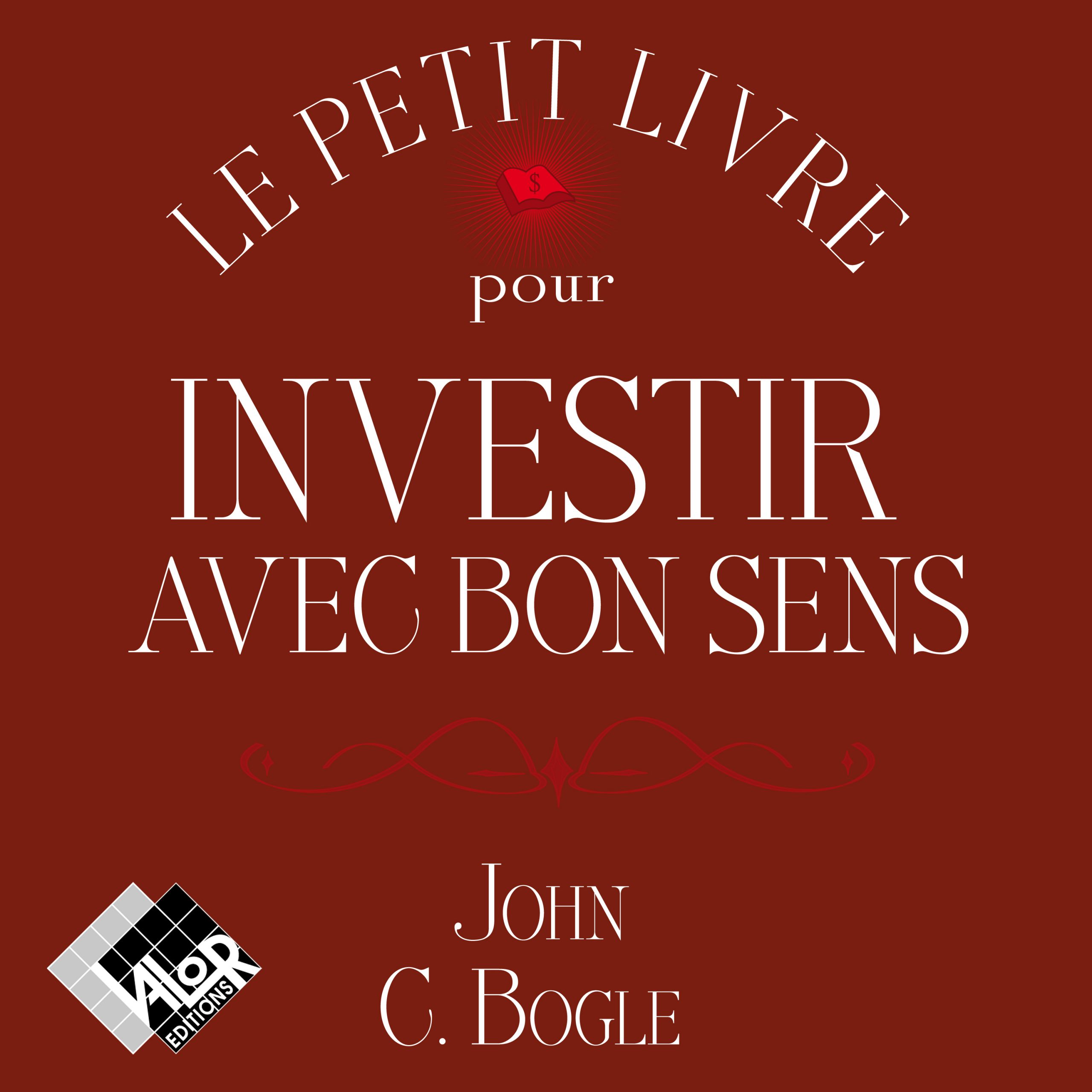 Le petit livre pour investir avec bon sens VOolume