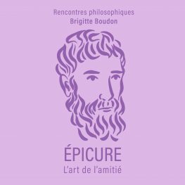 Épicure, l'art de l'amitié
