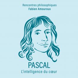 pascal, l'intelligence du cœur