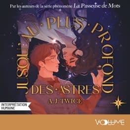 jusqu'au plus profond des astres