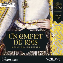 le voleur de la reine (livre 4) – un complot de rois